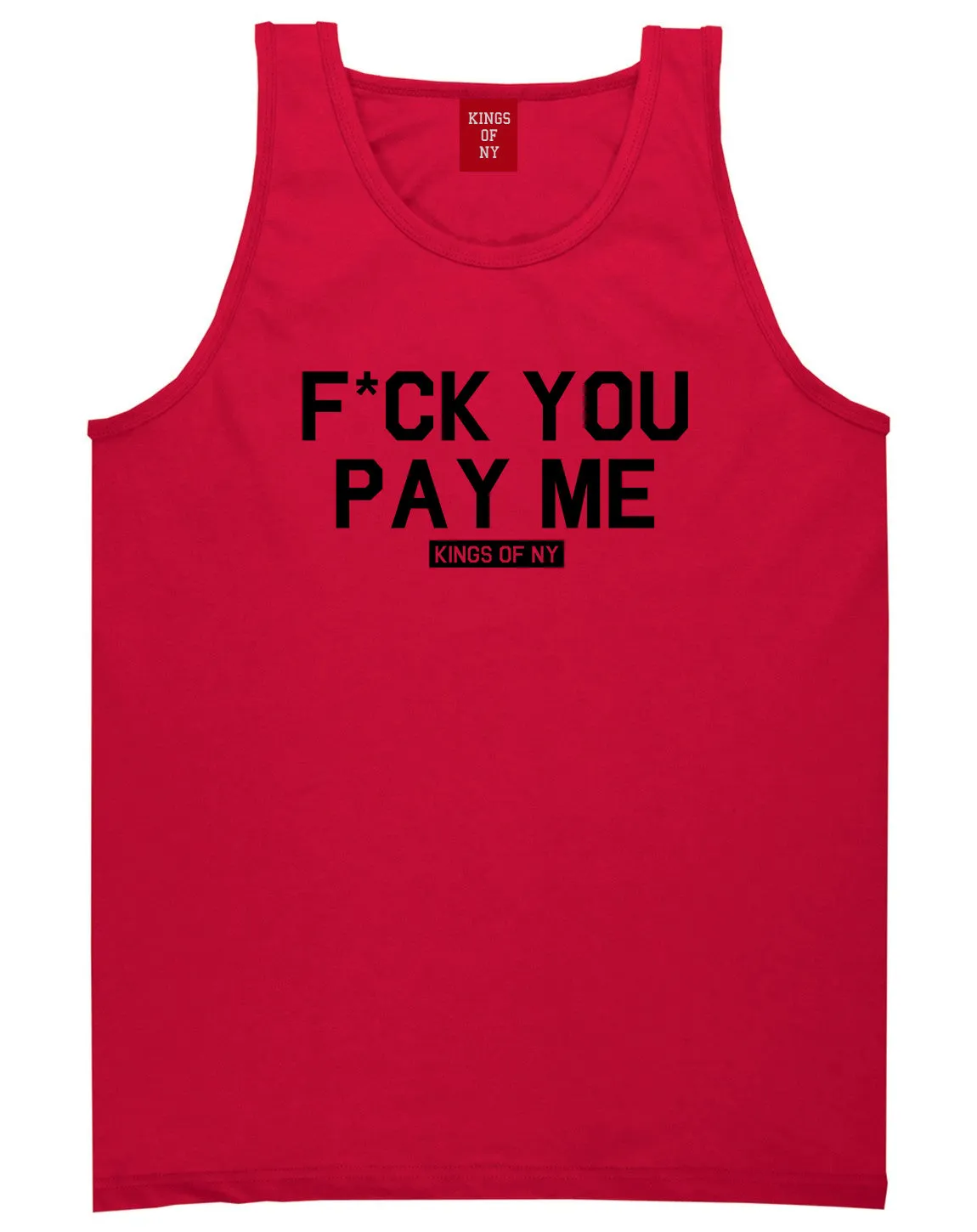 Fck You Pay Me Mens Tank Top Shirt