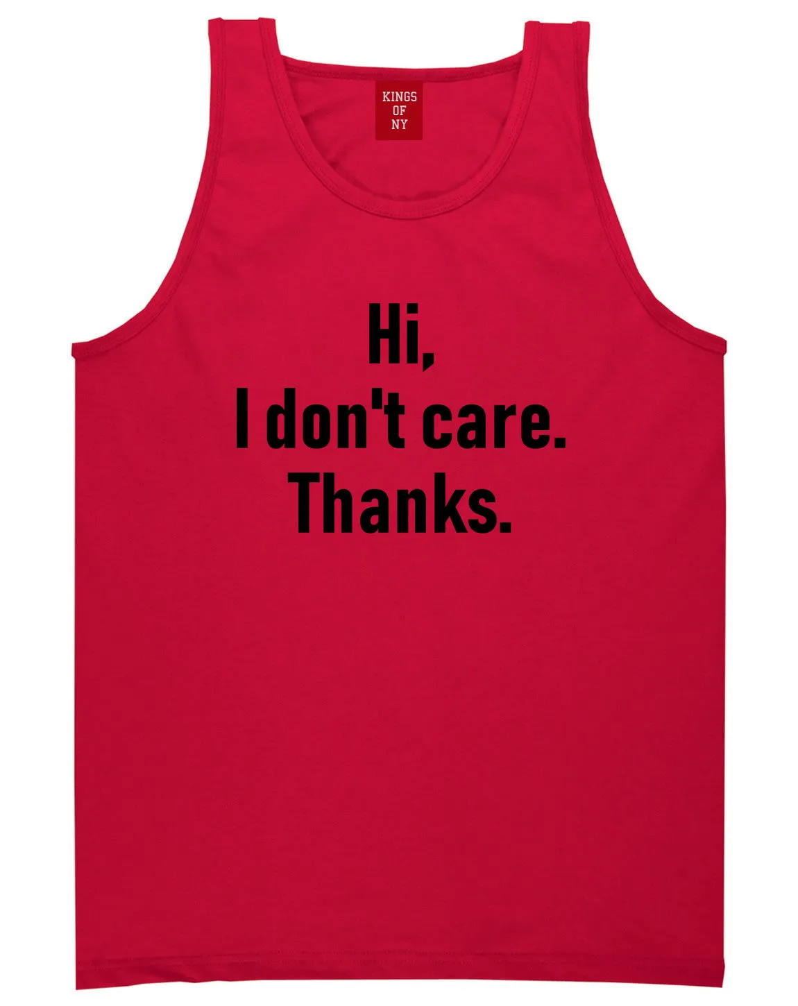 Hi I Dont Care Thanks Sarcastic Mens Tank Top T-Shirt