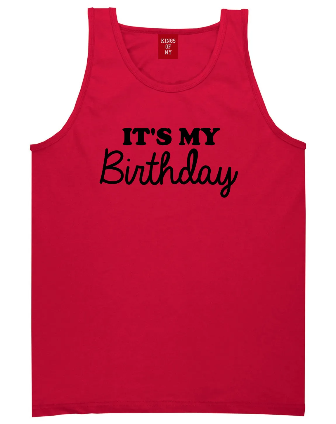 Its My Birthday Mens Tank Top T-Shirt