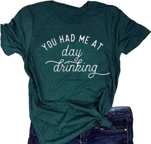 You Had Me at Day Drinking T-Shirts for Women Funny Party Shirt Cute Letter Print Graphic Casual Short Sleeve Tops Tees
